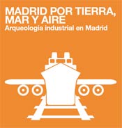 Arqueología industrial en Madrid
